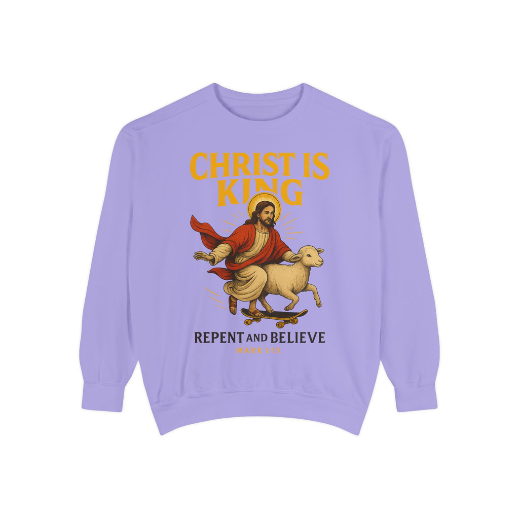 Faith-Inspired Unisex Sweatshirt - Christ is King, Repent and Believe