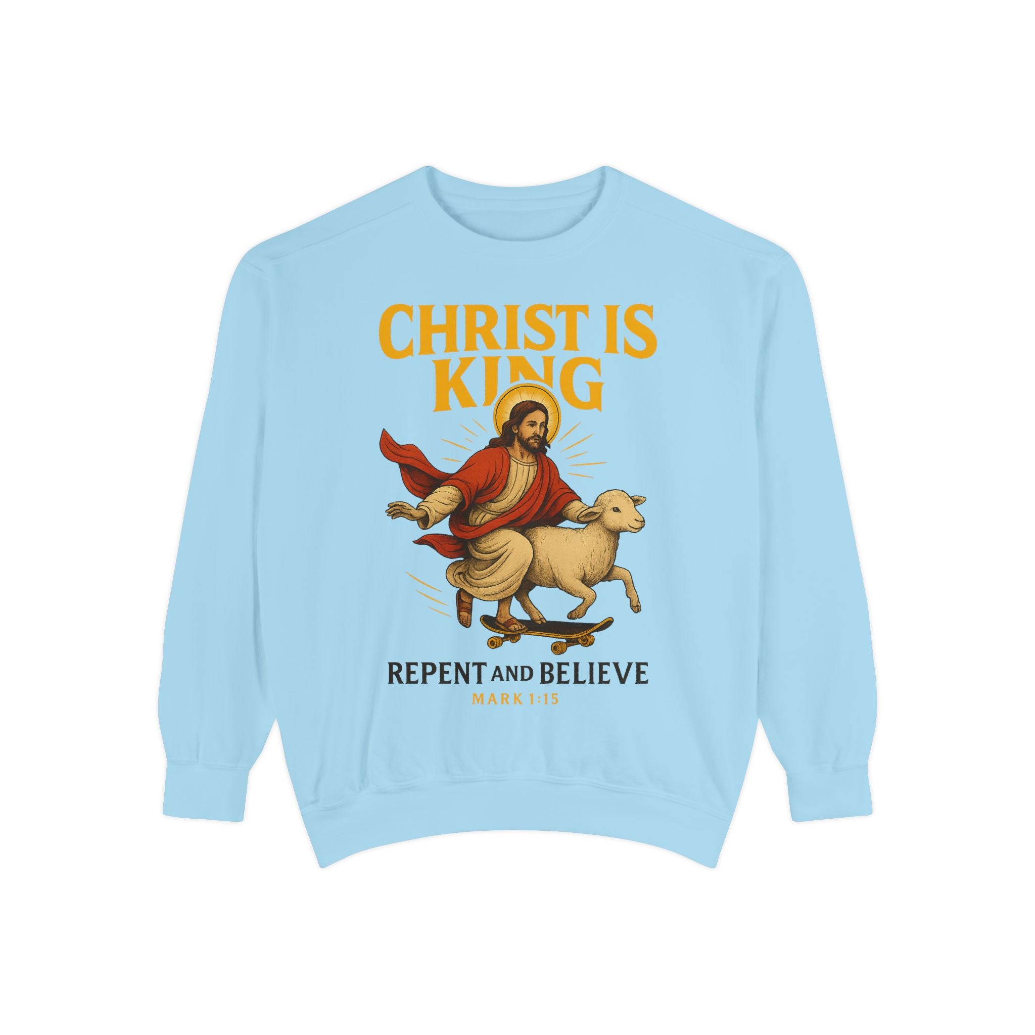 Faith-Inspired Unisex Sweatshirt - Christ is King, Repent and Believe