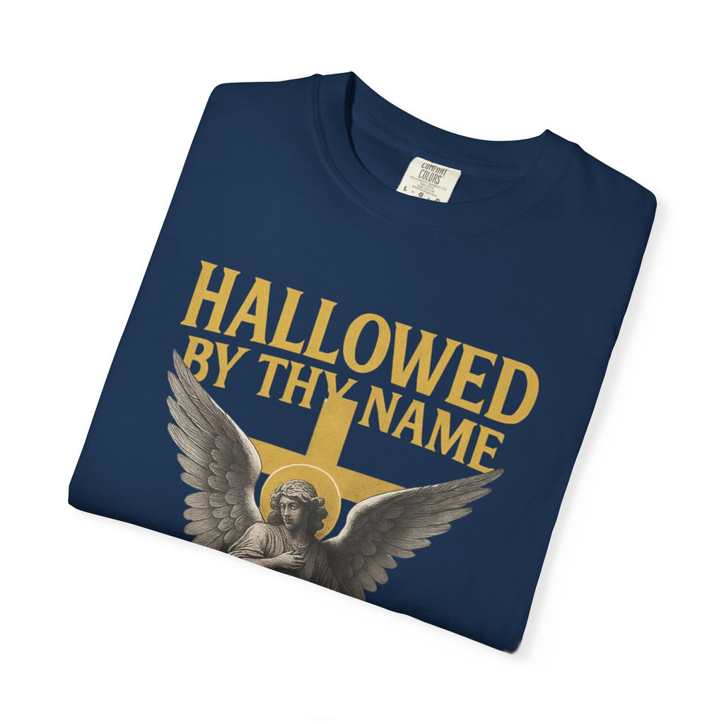 Hallowed by Thy Name Christian Garment-Dyed T-shirt
